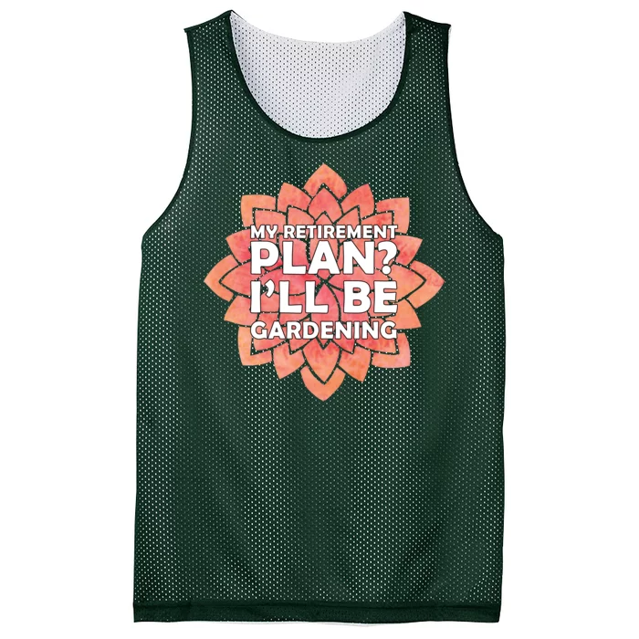 My Retirement Plan I'll Be Gardening Mesh Reversible Basketball Jersey Tank