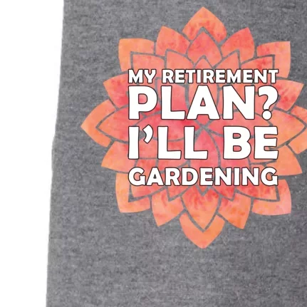 My Retirement Plan I'll Be Gardening Doggie 3-End Fleece Hoodie