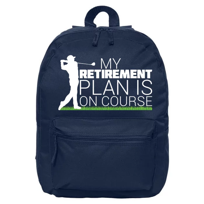 My Retirement Plan Is On Course 16 in Basic Backpack