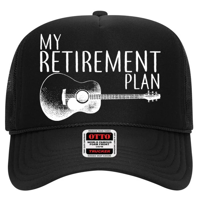 My Retirement Plan Playing  Guitar High Crown Mesh Trucker Hat