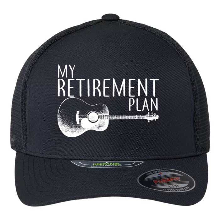 My Retirement Plan Playing  Guitar Flexfit Unipanel Trucker Cap