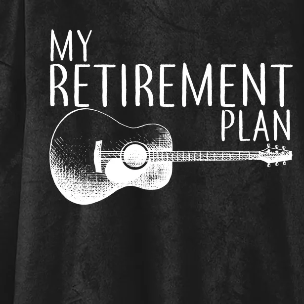 My Retirement Plan Playing  Guitar Hooded Wearable Blanket