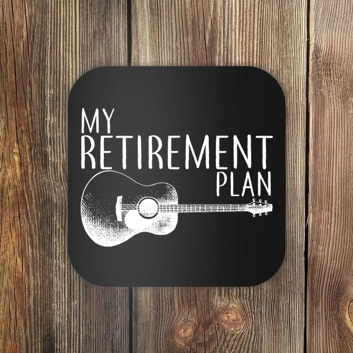 My Retirement Plan Playing  Guitar Coaster