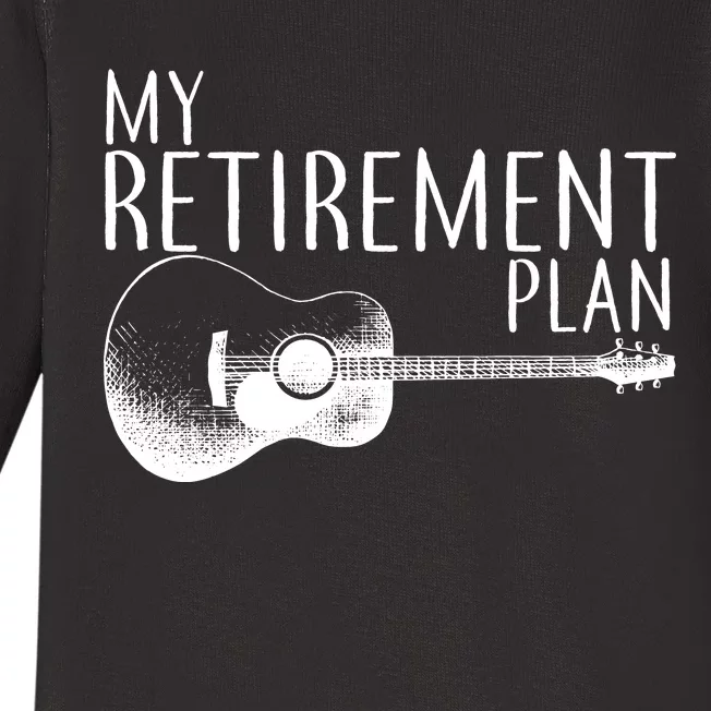 My Retirement Plan Playing  Guitar Baby Long Sleeve Bodysuit