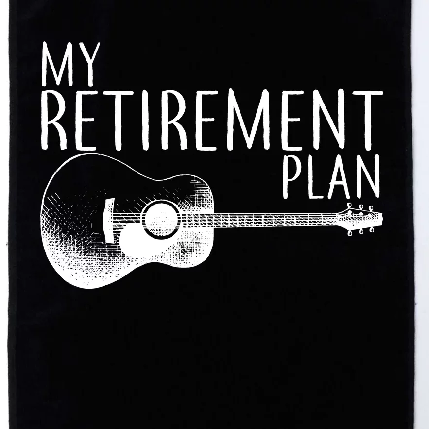 My Retirement Plan Playing  Guitar Platinum Collection Golf Towel