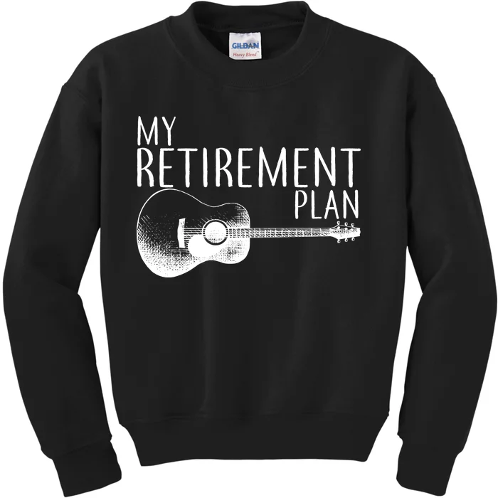 My Retirement Plan Playing  Guitar Kids Sweatshirt