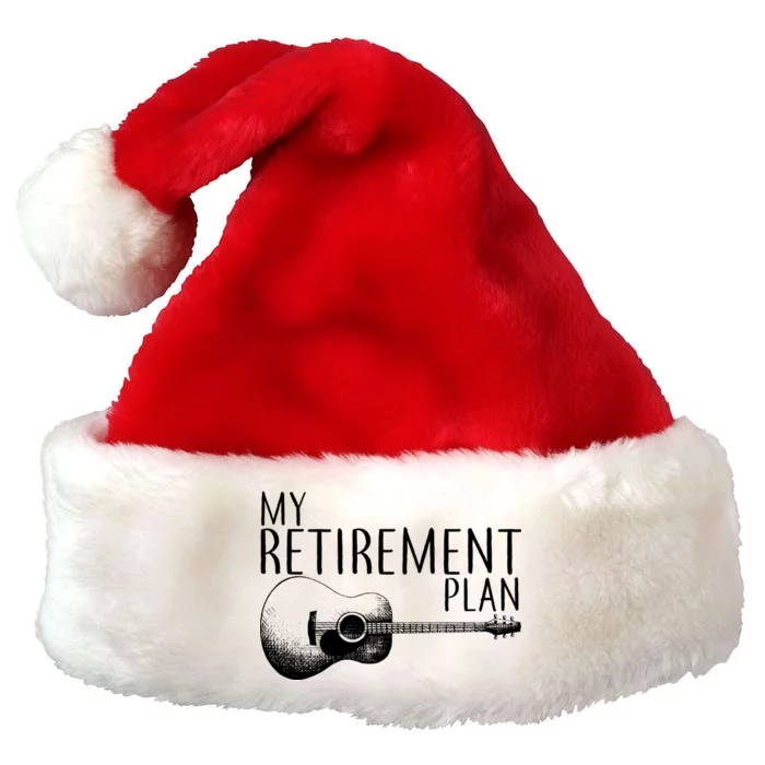 My Retirement Plan Playing  Guitar Premium Christmas Santa Hat