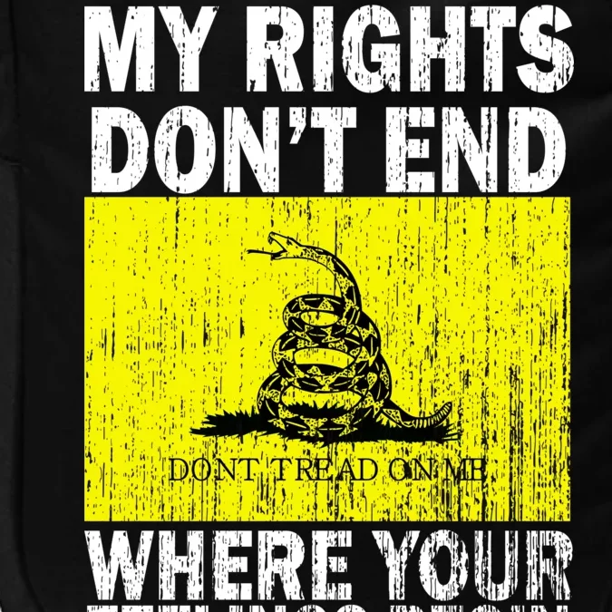 My Rights Don't End Where Your Feelings Begin Impact Tech Backpack