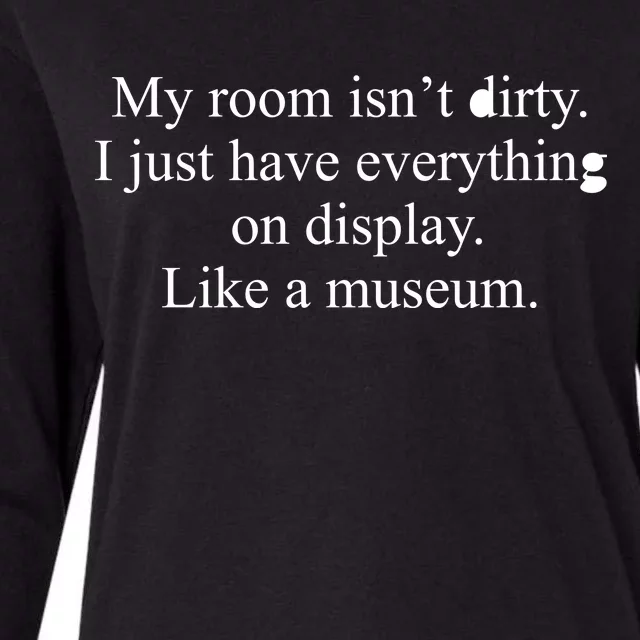 My Room Isn't Dirty Display Like A Museum Womens Cotton Relaxed Long Sleeve T-Shirt