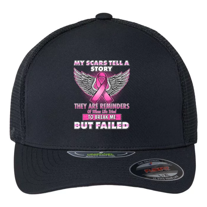 My Scars Tell A Story Breast Cancer Awareness Flexfit Unipanel Trucker Cap