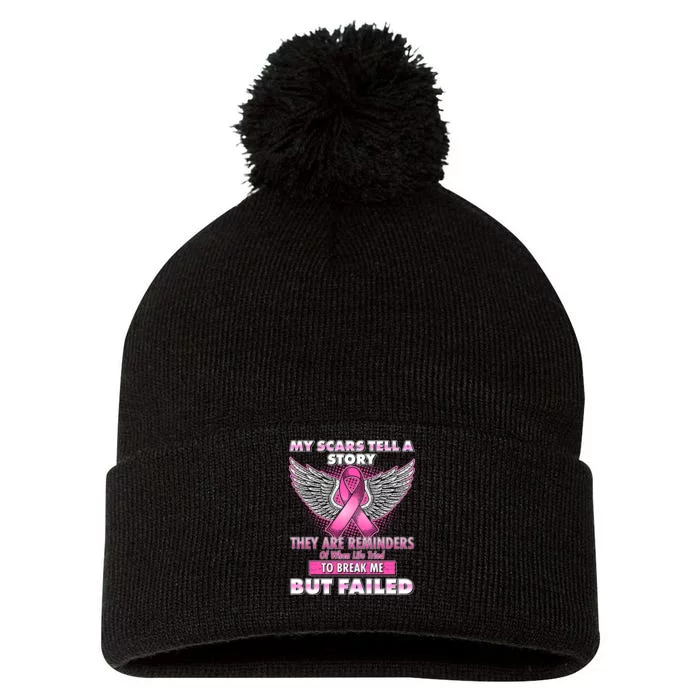 My Scars Tell A Story Breast Cancer Awareness Pom Pom 12in Knit Beanie