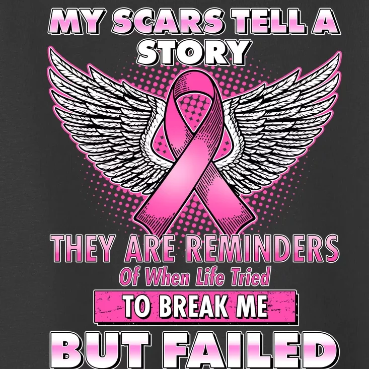 My Scars Tell A Story Breast Cancer Awareness Toddler T-Shirt