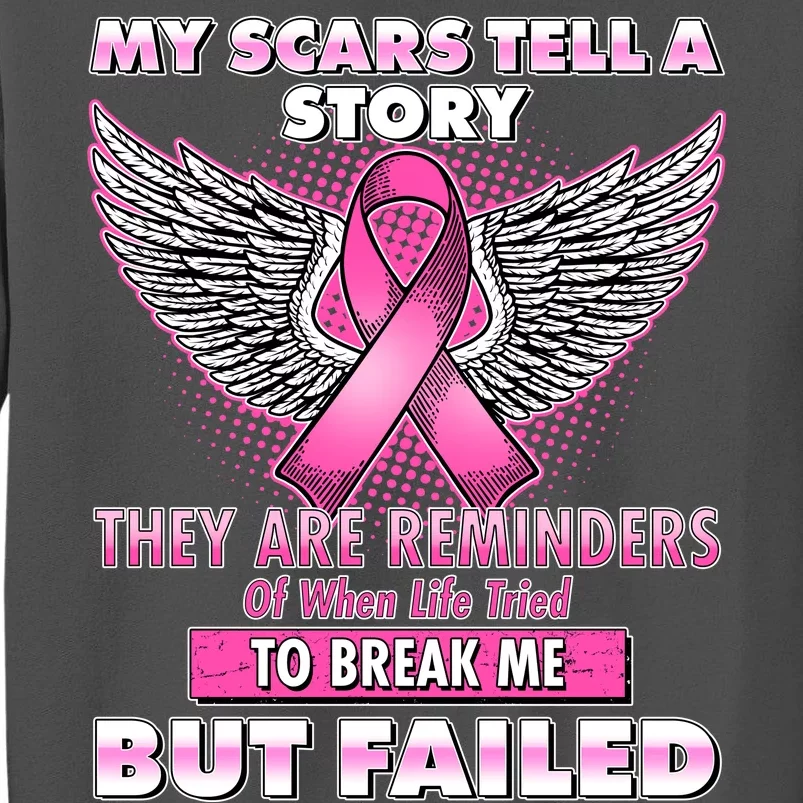 My Scars Tell A Story Breast Cancer Awareness Tall Sweatshirt