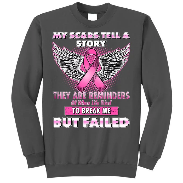 My Scars Tell A Story Breast Cancer Awareness Tall Sweatshirt