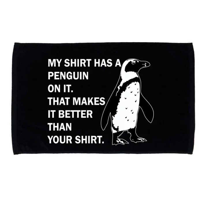 My Shirt Has A Penguin On It Microfiber Hand Towel