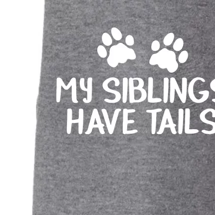 My Siblings Have Tails Doggie 3-End Fleece Hoodie