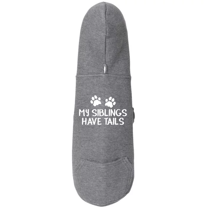 My Siblings Have Tails Doggie 3-End Fleece Hoodie