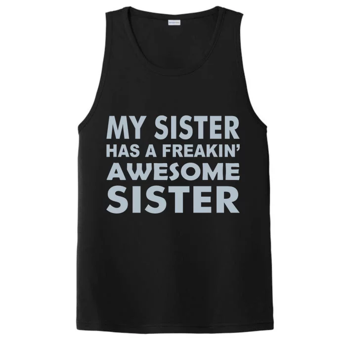 My Sister Has A Freakin Awesome Sister Performance Tank