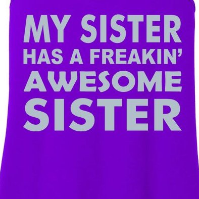 My Sister Has A Freakin Awesome Sister Ladies Essential Tank