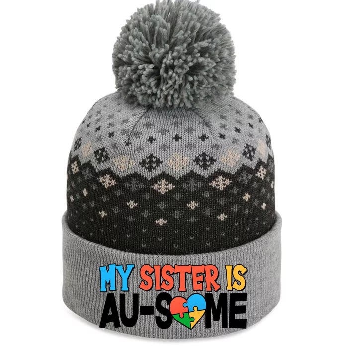 My Sister Is AU-SOME Autism Awareness The Baniff Cuffed Pom Beanie