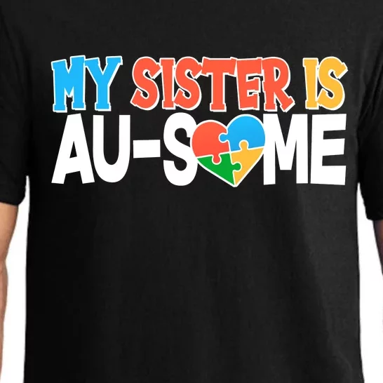 My Sister Is AU-SOME Autism Awareness Pajama Set