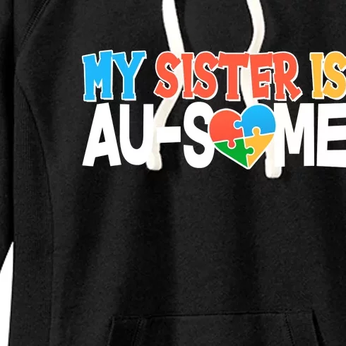 My Sister Is AU-SOME Autism Awareness Women's Fleece Hoodie