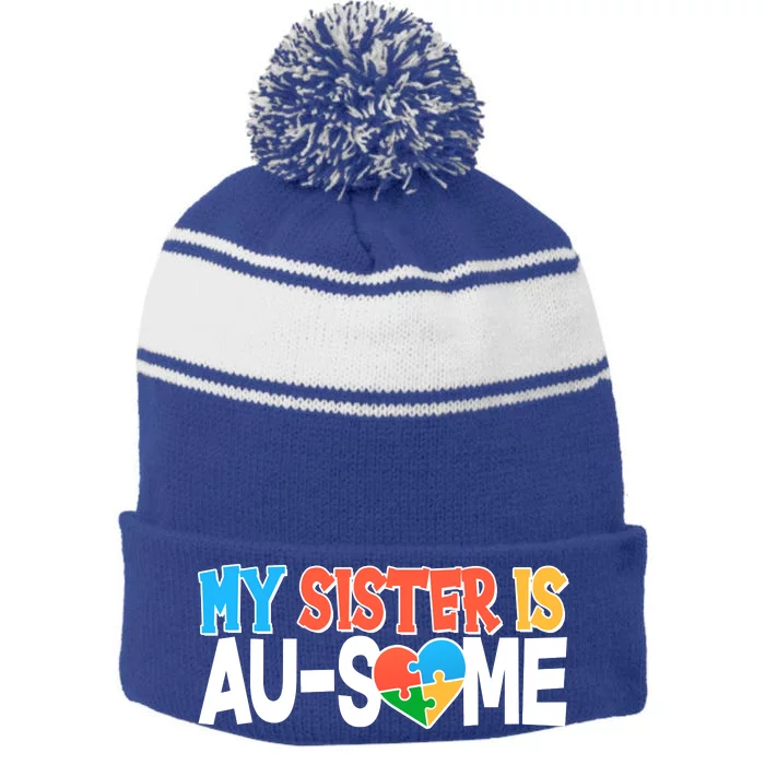 My Sister Is AU-SOME Autism Awareness Stripe Pom Pom Beanie