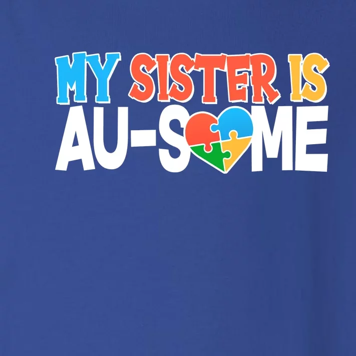 My Sister Is AU-SOME Autism Awareness Toddler Long Sleeve Shirt