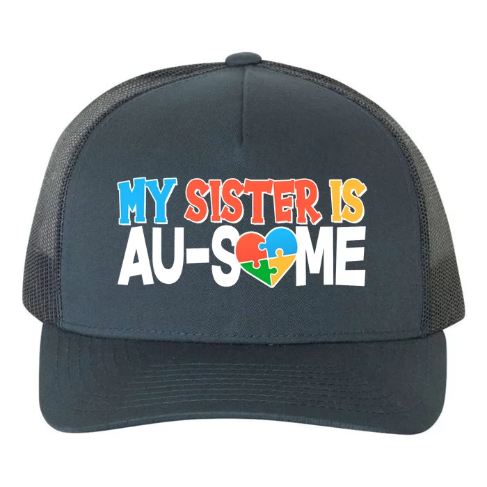 My Sister Is AU-SOME Autism Awareness Yupoong Adult 5-Panel Trucker Hat