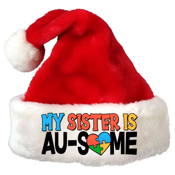 My Sister Is AU-SOME Autism Awareness Premium Christmas Santa Hat