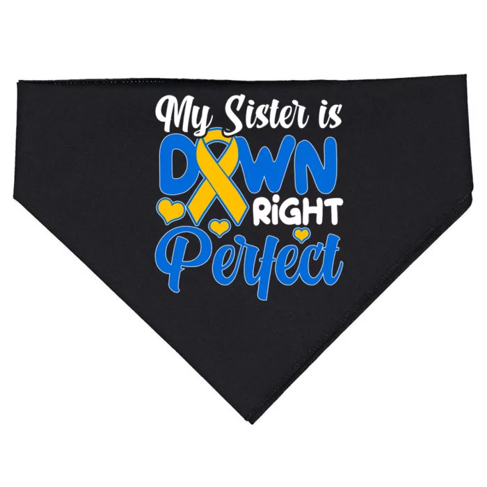 My Sister Is Down Right Perfect Down Syndrome Day Awareness USA-Made Doggie Bandana