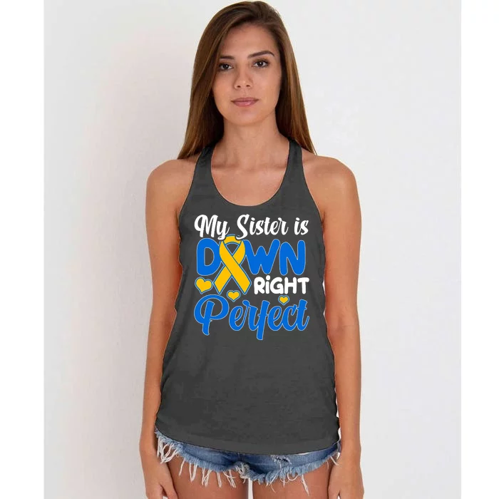 My Sister Is Down Right Perfect Down Syndrome Day Awareness Women's Knotted Racerback Tank