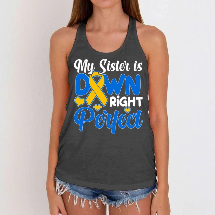 My Sister Is Down Right Perfect Down Syndrome Day Awareness Women's Knotted Racerback Tank