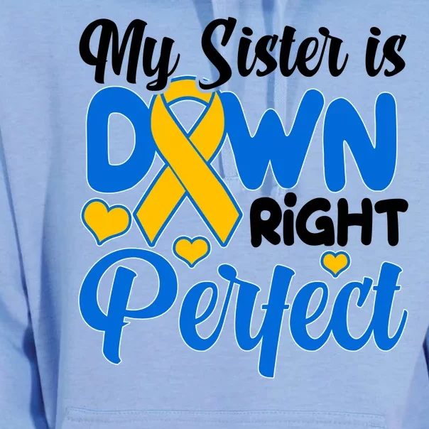 My Sister Is Down Right Perfect Down Syndrome Day Awareness Unisex Surf Hoodie