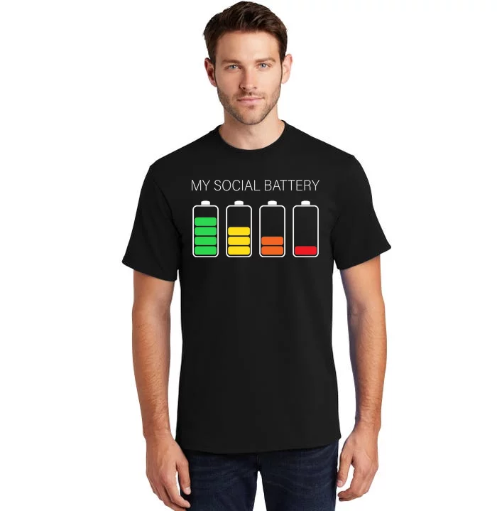 My Social Battery Tall T-Shirt