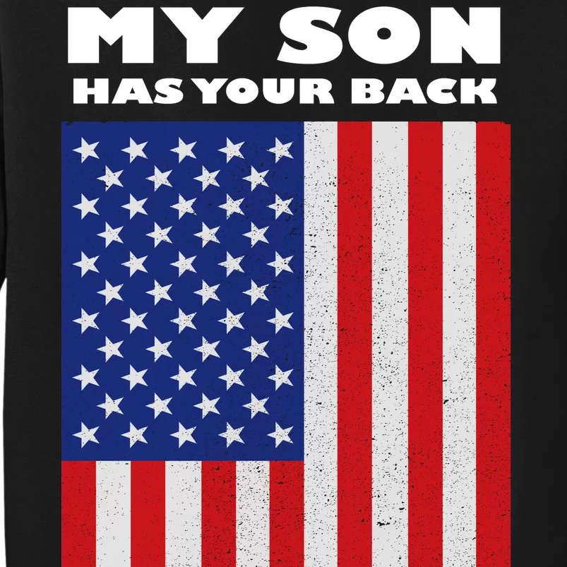 My Son Has Your Back Proud Army Dad Sweatshirt