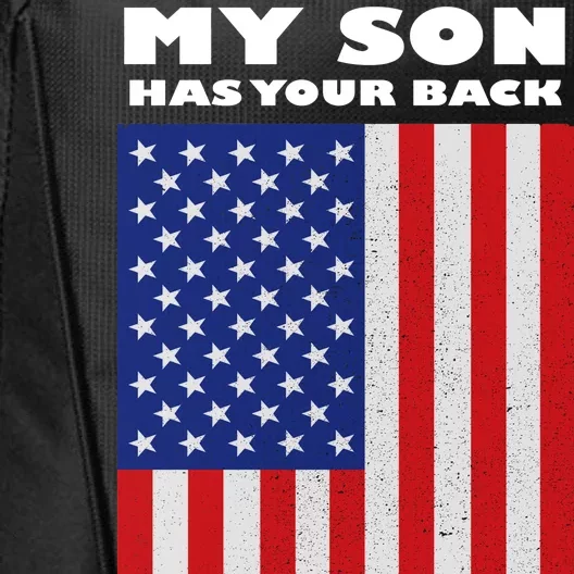 My Son Has Your Back Proud Army Dad City Backpack