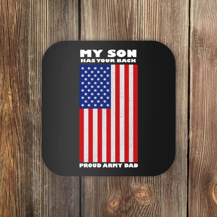 My Son Has Your Back Proud Army Dad Coaster