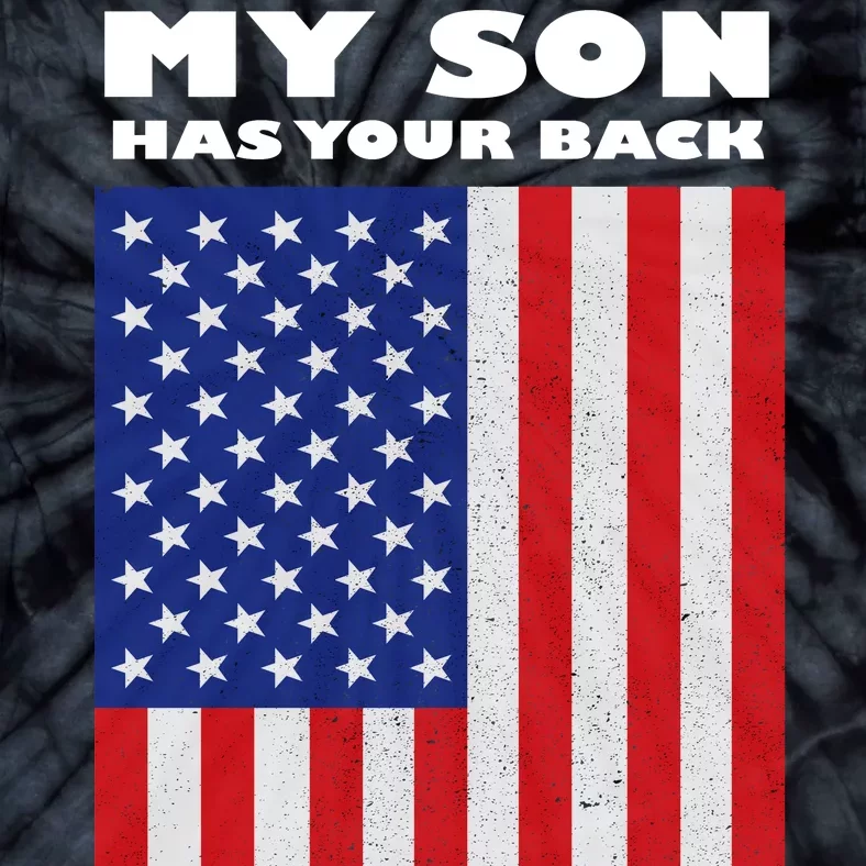 My Son Has Your Back Proud Army Dad Tie-Dye T-Shirt