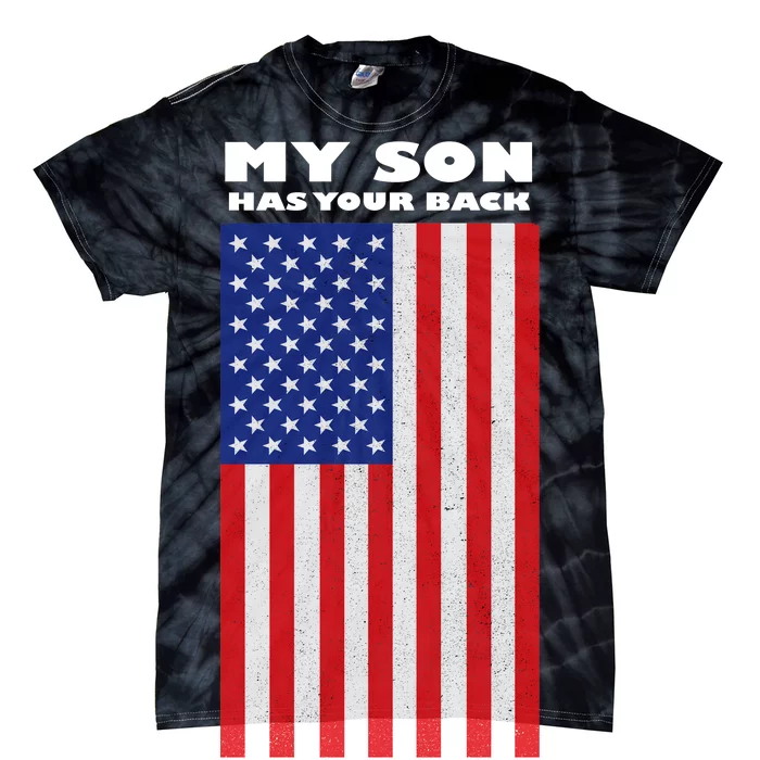 My Son Has Your Back Proud Army Dad Tie-Dye T-Shirt