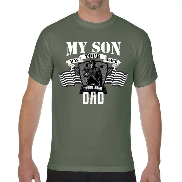 My Son Has Your Back Proud Army Dad USA Comfort Colors T-Shirt