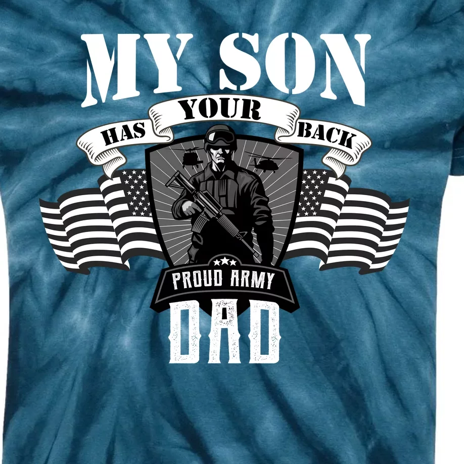 My Son Has Your Back Proud Army Dad USA Kids Tie-Dye T-Shirt