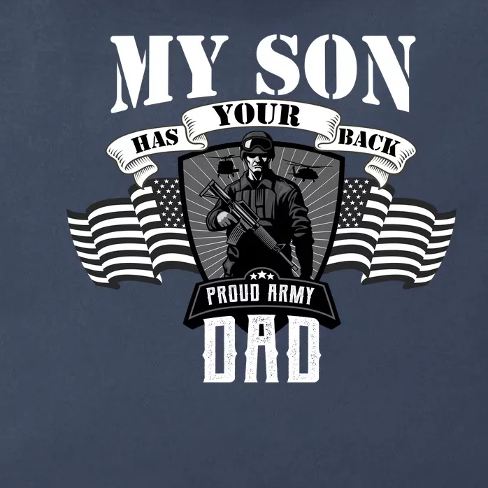 My Son Has Your Back Proud Army Dad USA Zip Tote Bag