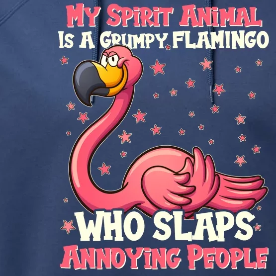 My Spirit Animal Is A Grumpy Flamingo Performance Fleece Hoodie