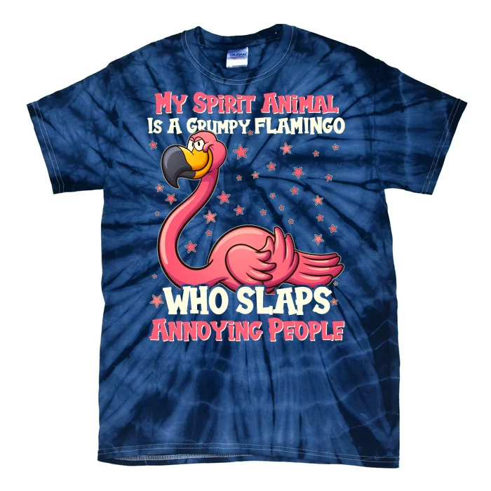 My Spirit Animal Is A Grumpy Flamingo Tie-Dye T-Shirt