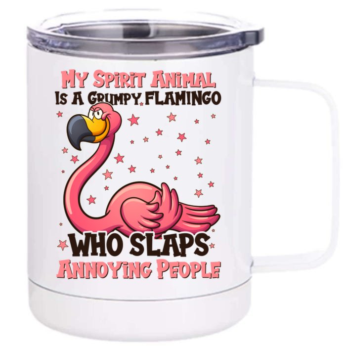 My Spirit Animal Is A Grumpy Flamingo Front & Back 12oz Stainless Steel Tumbler Cup