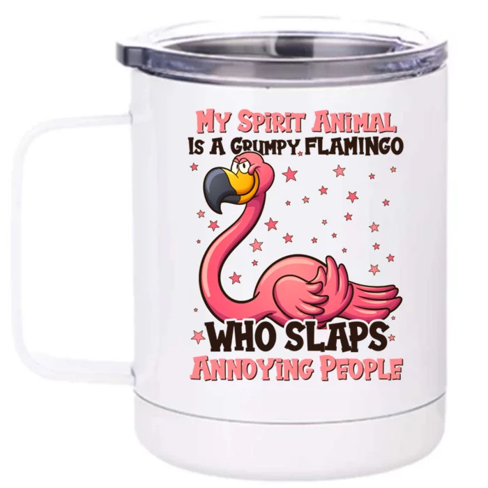 My Spirit Animal Is A Grumpy Flamingo Front & Back 12oz Stainless Steel Tumbler Cup