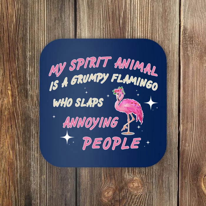 My Spirit Animal Is Grumpy Flamingo Coaster