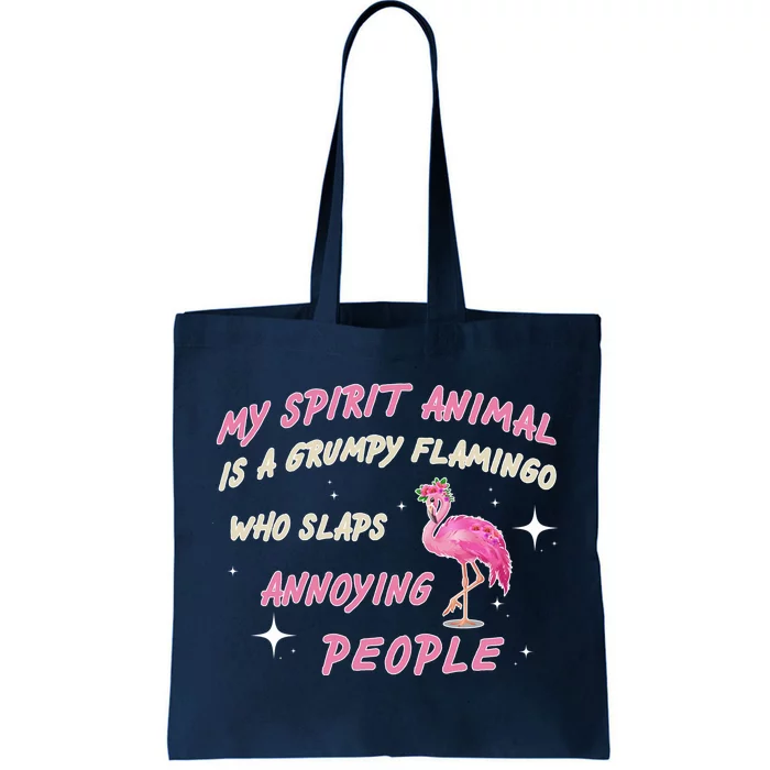 My Spirit Animal Is Grumpy Flamingo Tote Bag