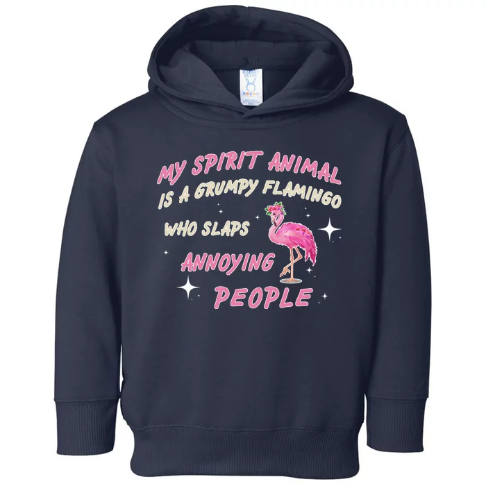 My Spirit Animal Is Grumpy Flamingo Toddler Hoodie